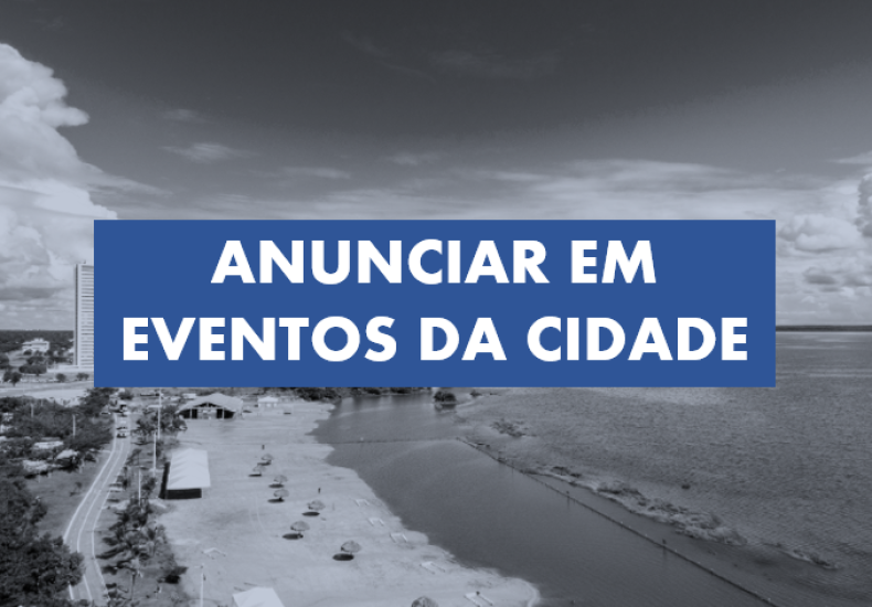 ANUNCIE SUA MARCA PRÓXIMO A EVENTOS DA CIDADE