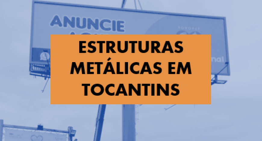 Construção de estruturas metálicas em Tocantins